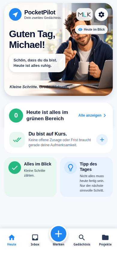 PocketPilot-Heute-Radar mit ruhigem Tagesstatus und nächstem sinnvollen Schritt